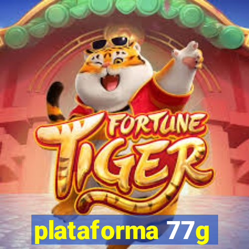 plataforma 77g